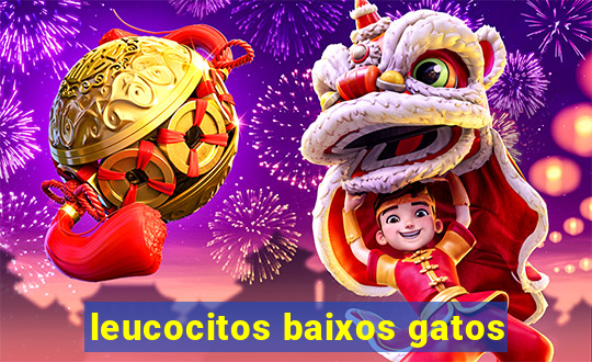 leucocitos baixos gatos